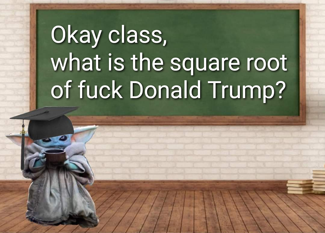 This meme is a play on the common phrase "I'm not saying I'm a smart person, but..." and features a character from the Star Wars franchise, Baby Yoda, wearing a graduation cap and holding a cup of coffee. The text "I'm not saying I'm a smart person, but..." is not present, but the meme asks "Okay class, what is the square root of -1?" and the response is "Okay class, what is the square root of -1?" followed by a sarcastic response of "I'm not saying I'm a smart person, but...".
